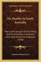 Six Months In South Australia