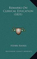 Remarks On Clerical Education (1831)
