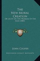 The New Moral Creation