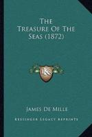 The Treasure Of The Seas (1872)