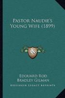 Pastor Naudie's Young Wife (1899)