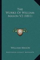 The Works Of William Mason V2 (1811)