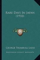 Rare Days In Japan (1910)