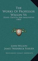 The Works Of Professor Wilson V6