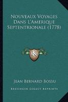 Nouveaux Voyages Dans L'Amerique Septentrionale (1778)