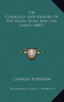 The Genealogy And History Of The Guild, Guile And Gile Family (1887)