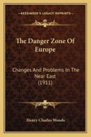 The Danger Zone Of Europe