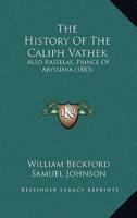 The History Of The Caliph Vathek