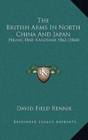 The British Arms In North China And Japan