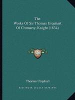 The Works Of Sir Thomas Urquhart Of Cromarty, Knight (1834)