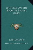 Lectures On The Book Of Daniel (1855)