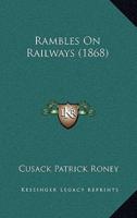 Rambles On Railways (1868)