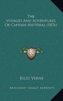 The Voyages And Adventures Of Captain Hatteras (1876)