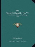 The Works Of Daniel De Foe V3