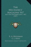The Mechanics' Magazine V67