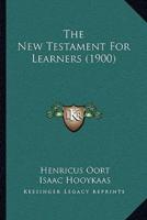 The New Testament For Learners (1900)