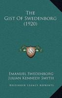 The Gist Of Swedenborg (1920)