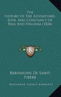 The History Of The Adventures, Love, And Constancy Of Paul And Virginia (1824)