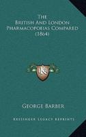 The British And London Pharmacopoeias Compared (1864)