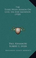 The Three Hour Sermon On God, Sin And Salvation (1920)