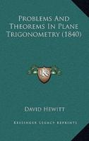 Problems And Theorems In Plane Trigonometry (1840)