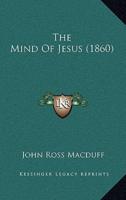 The Mind Of Jesus (1860)