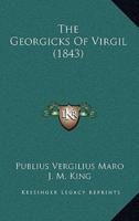 The Georgicks Of Virgil (1843)