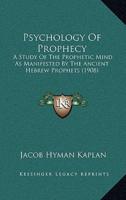 Psychology of Prophecy