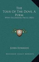 The Tour Of The Dove, A Poem