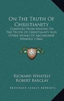 On The Truth Of Christianity