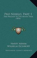 Pro Nihilo, Part 1