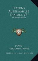 Platons Ausgewahlte Dialoge V3