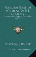 Principal English Writings Of P. J. Doherty