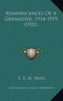 Reminiscences Of A Grenadier, 1914-1919 (1921)