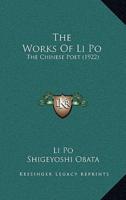 The Works Of Li Po
