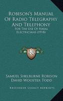 Robison's Manual Of Radio Telegraphy And Telephony