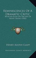 Reminiscences Of A Dramatic Critic