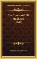 The Threshold Of Manhood (1909)