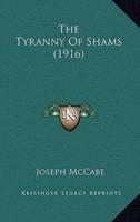 The Tyranny Of Shams (1916)