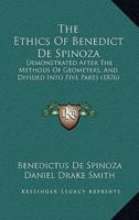 The Ethics Of Benedict De Spinoza