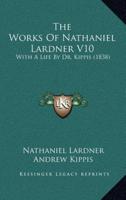 The Works Of Nathaniel Lardner V10