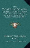 The Vicissitudes Of Aryan Civilization In India
