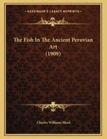 The Fish In The Ancient Peruvian Art (1909)