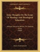 Some Thoughts On The Scope Of Theology And Theological Education