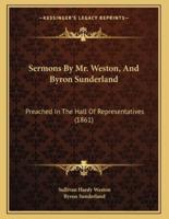 Sermons By Mr. Weston, And Byron Sunderland