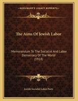 The Aims Of Jewish Labor