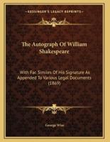 The Autograph Of William Shakespeare