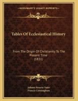 Tables Of Ecclesiastical History