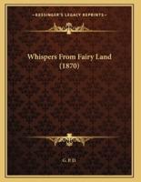 Whispers From Fairy Land (1870)