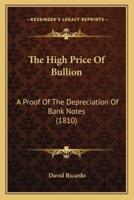 The High Price Of Bullion